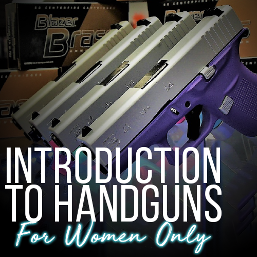 Ladies Only Basic Pistol Intro and Safety